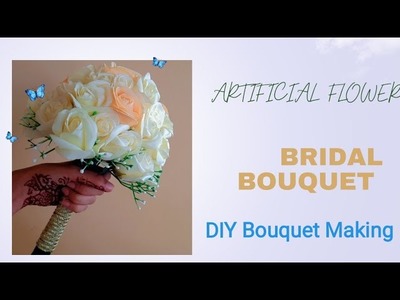 DIY Bridal Flower Bouquet | Artificial Flower Bouquet | Simple Bridal Boquet Making | Low Cost