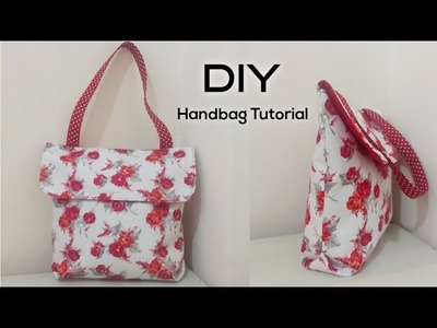 DIY Easy Handbag Tutorial | This is Complete Tutorial to Make a Roomy Hand Bag