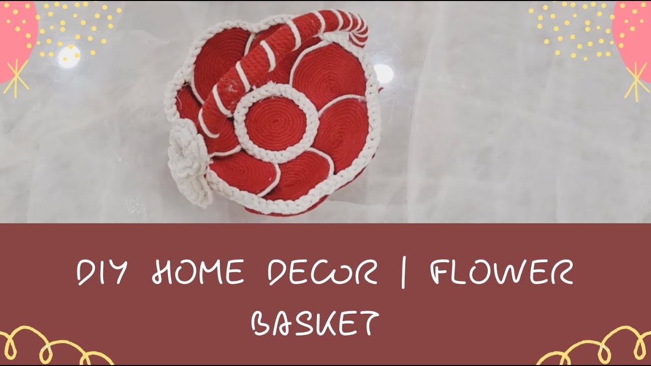 DIY Home Decor | Flower Basket | Crafts | DIY Projects | Home decorating Ideas