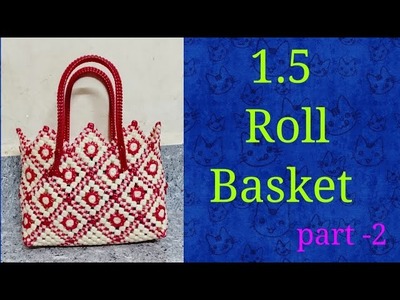 1.5 Roll Basket. New Model Basket part-2