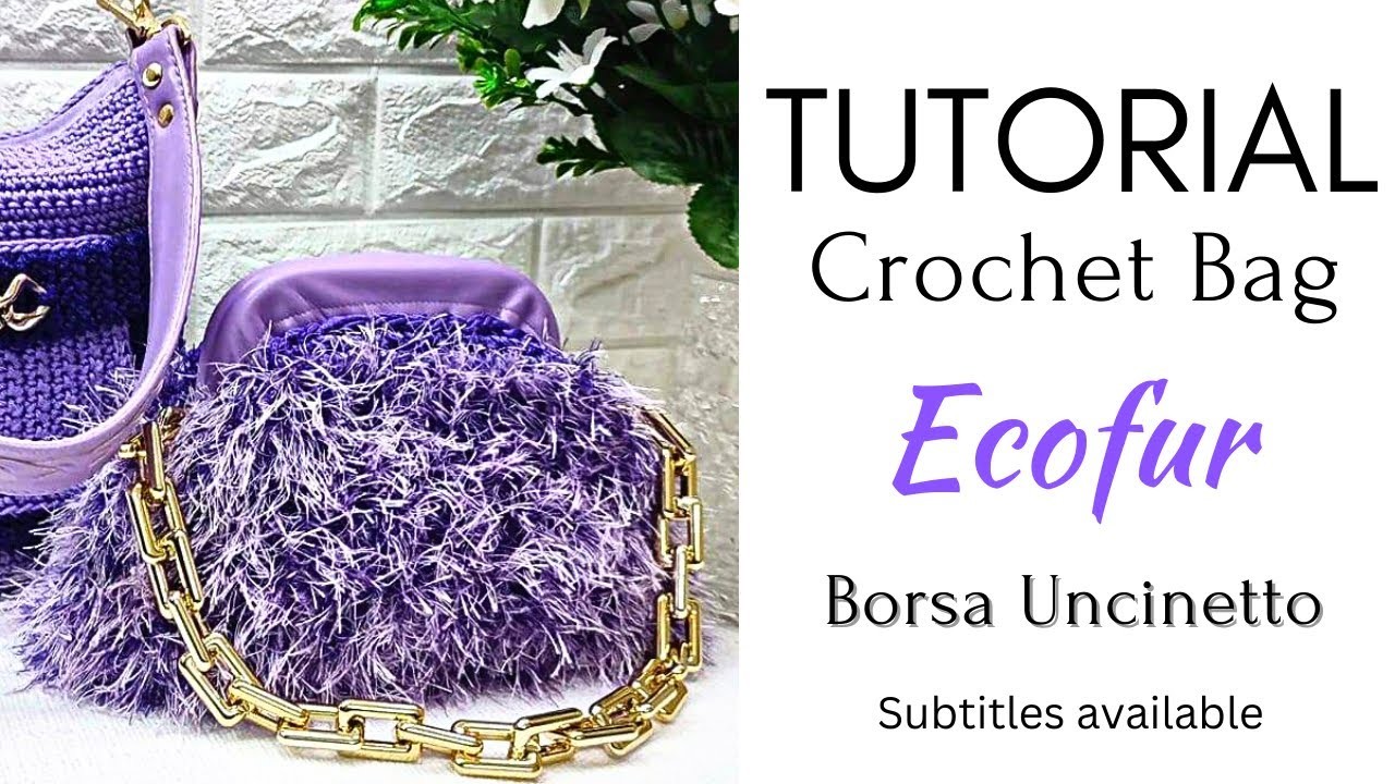 Crochet Bag Tutorial "Ecofur".Borsa Uncinetto @Handmadebyoby
