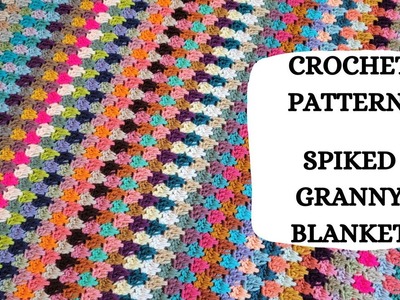Crochet Pattern: Spiked Granny Blanket | Tutorial, DIY, Beginner Crochet, Easy Crochet Blanket, Cute