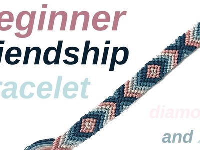 Diamonds and Xs tutorial (beginner) || friendship bracelets
