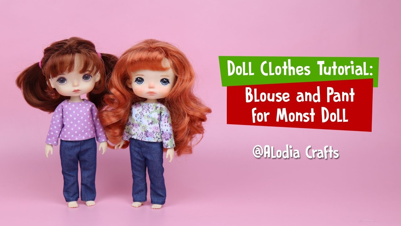 DIY Doll Clothes | Blouse and Pant for Monst Doll