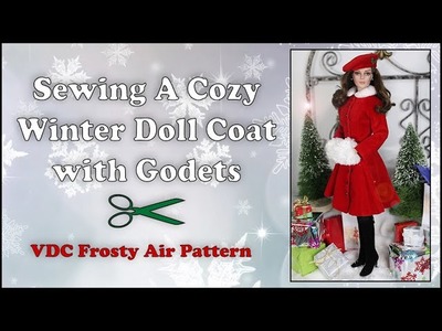 Doll Clothes Sewing Tutorial. Winter Doll Coat with Godets. Club Grace. VDC Frosty Air Pattern