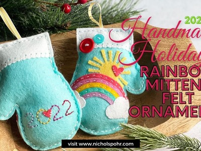 Handmade Holiday 2022 | Rainbow Mitten Felt Ornaments