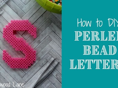 How to DIY: Easy Perler Bead Letter S