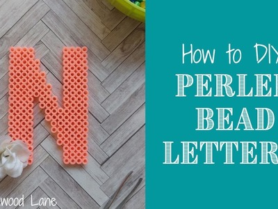 How to DIY: Easy Perler Bead Letter N