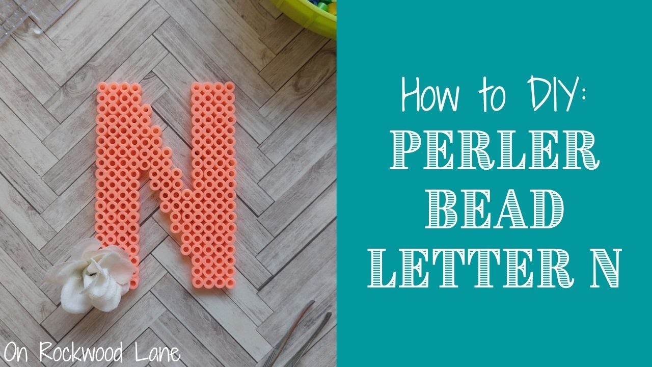 How to DIY: Easy Perler Bead Letter N