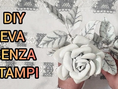 How to make a  flower from foam sheet ????Tutorial rosa in  gomma crepla senza fustelle ???? DIY