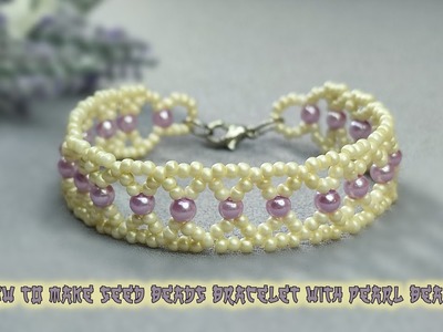 How to Make Seed Beads Bracelet with Pearl Beads | Beaded Bracelet Tutorial