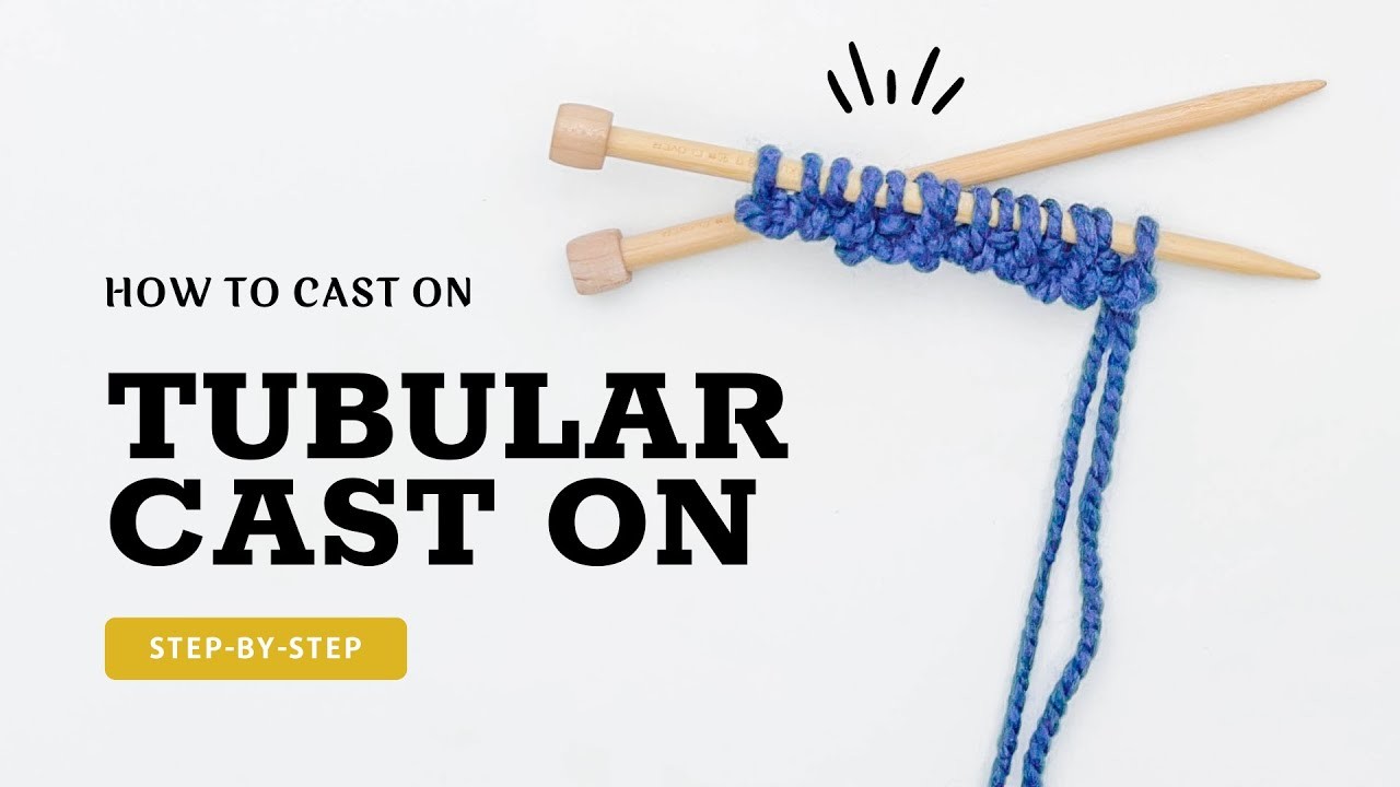 Step-by-Step Guide: Long Tail Tubular Stretchy Cast On for Beginner Knitters