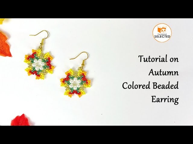 Tutorial on Autumn Colored Beaded Earring. 【PandaHall Selected】