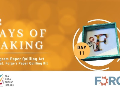 12 Days of Making : Paper Quilling Art