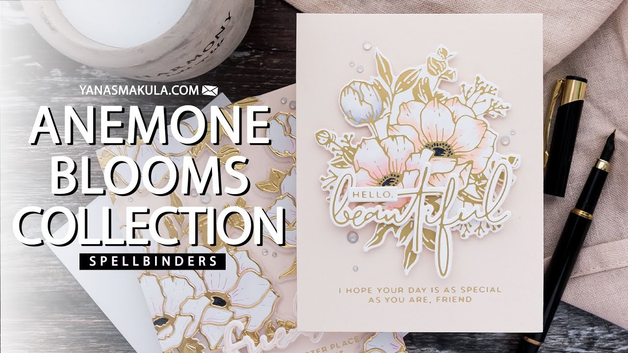 Anemone Blooms - My New Spellbinders Collection