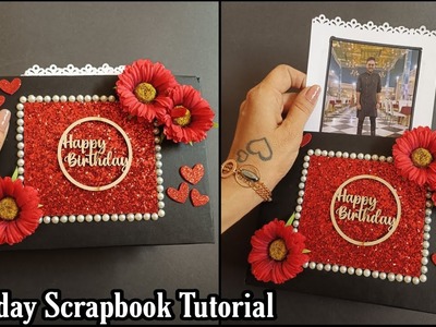 Birthday Scrapbook Tutorial|| Beautiful Birthday Scrapbook For Special One ||Full Tutorial