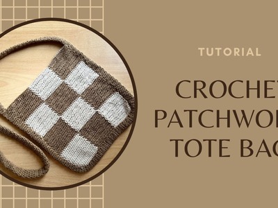 Crochet Patchwork Tote Bag Tutorial  [English]