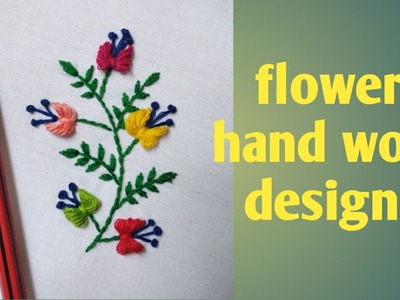 Hand embroidery tutorial!! hand work design!! flower hand embroidery