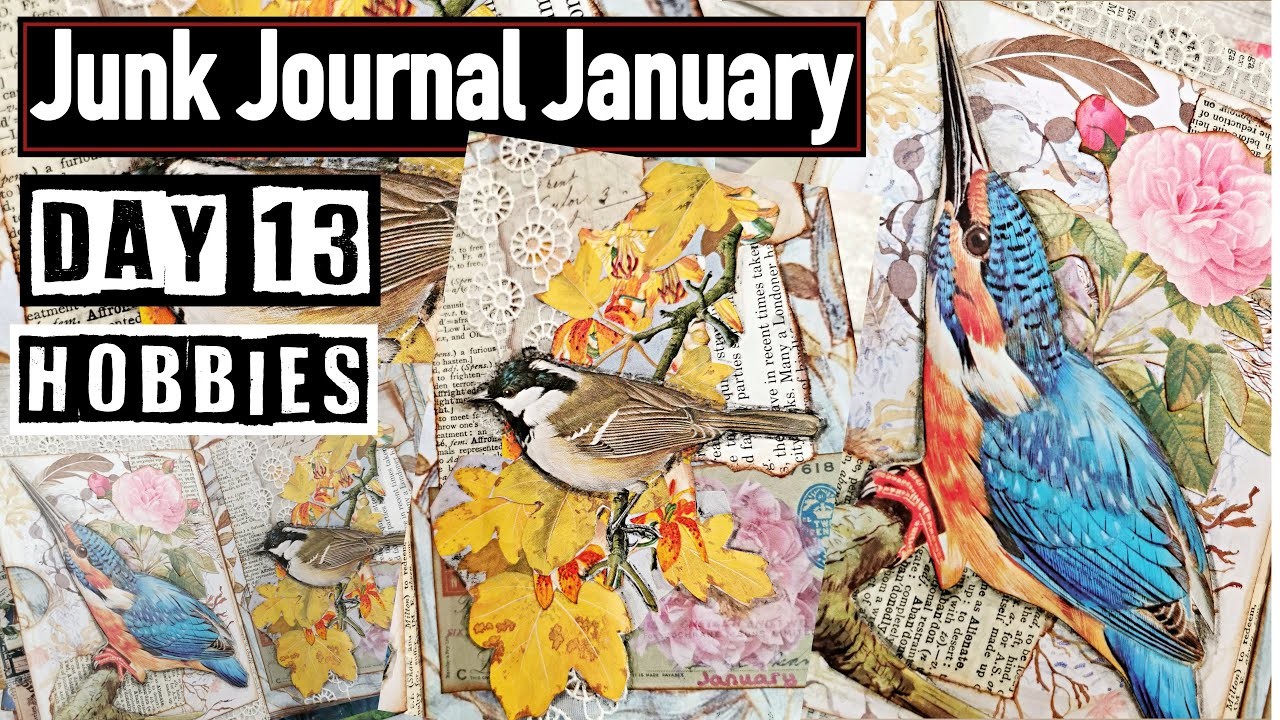 Junk Journal January: Day 13 Hobbies and birdsong #junkjournaljanuary 2023 journal with me