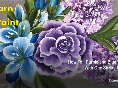 Learn to Paint One Stroke - Relax and Paint:  Purple and Blue Flowers | Donna Dewberry 2023