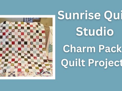 Making a Charm Pack Quilt