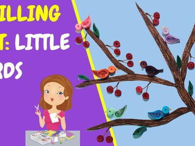 Quilling Art: Little Birds on the Branches of the Tree - Beautiful Paper Quilling Art