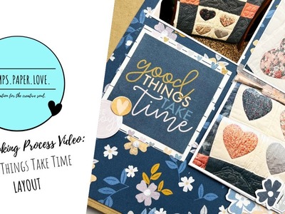 Scrapbooking Process Video: Good Things Take Time|Traci Reed Designs|Renewal YouTube Hop