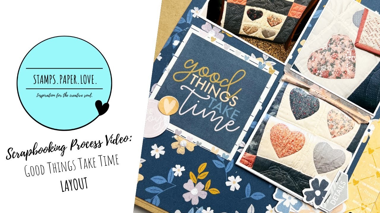 Scrapbooking Process Video: Good Things Take Time|Traci Reed Designs|Renewal YouTube Hop