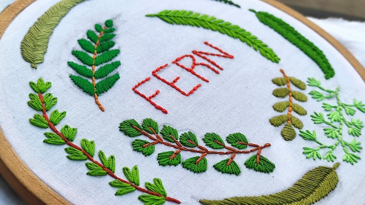 10 Different Fern Leaves Stitching - Hand Embroidery for Beginners