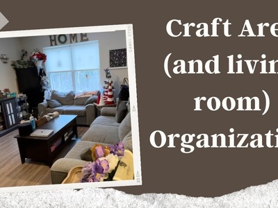 Craft Area Organization | Disaster to WOW | Craft Area.Living Room | 1st Friday Challenge