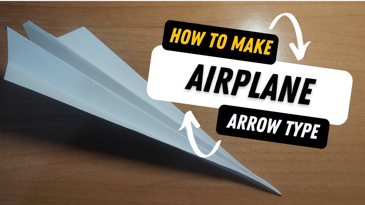 EASY ARROW TYPE PAPER AIRPLANE - Avión de papel tipo flecha