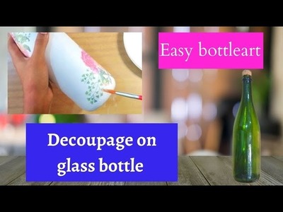 Easy glass bottleart | decoupage art | simple way |