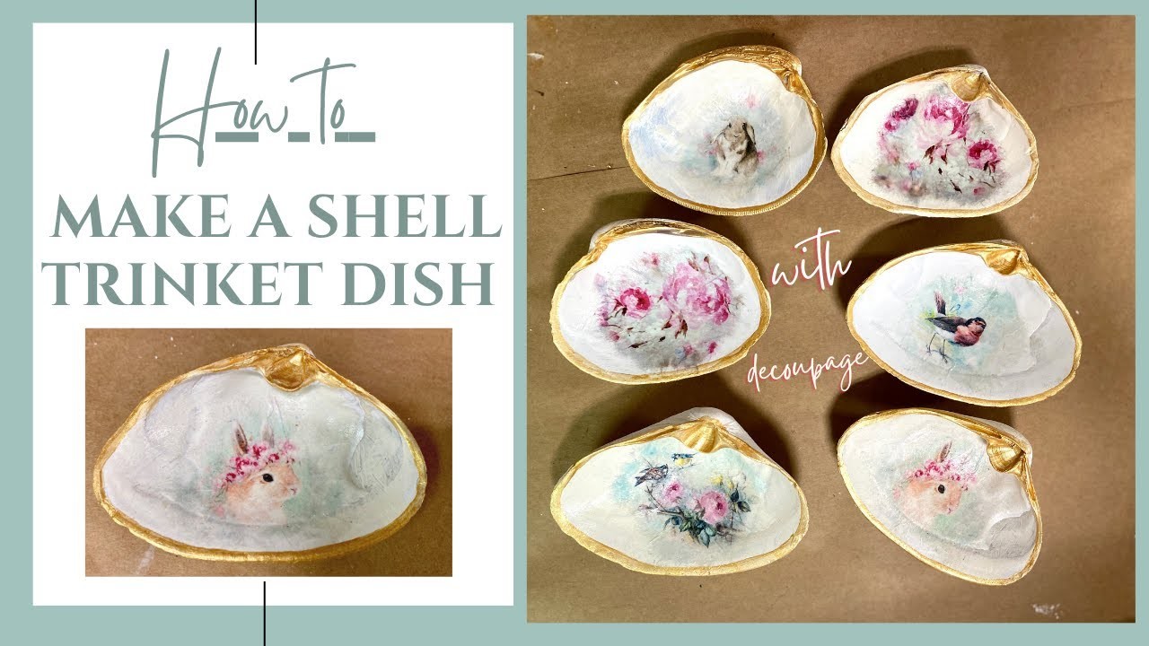 How to Decoupage Shell Trinket Bowls
