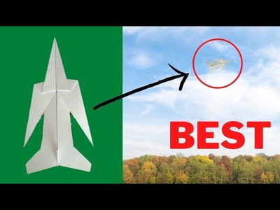 How to Make a Cool Paper Airplane That Flies Over 100 Feet, Best Paper Airplane