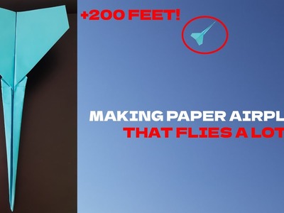 How to Make a Paper Airplane that Flies a Lot