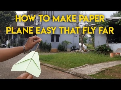 How To Make Paper Plane Easy That Fly Far