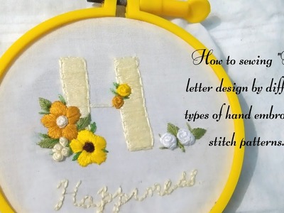 How to Stitch Flowery Letter Design by Hand Embroidery.