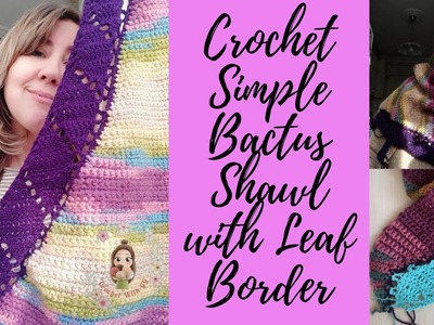 Crochet Simple Bactus Shawl with Leaf Border