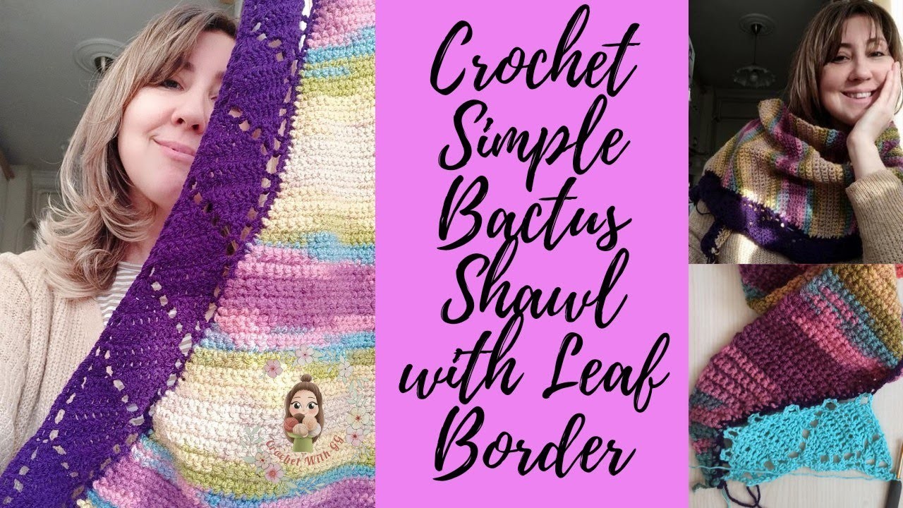 Crochet Simple Bactus Shawl with Leaf Border
