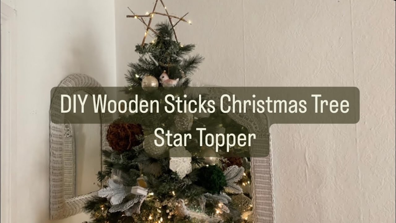 DIY Easy Wooden Dry Sticks Christmas Star Tree Topper Vlog MERRY CHRISTMAS