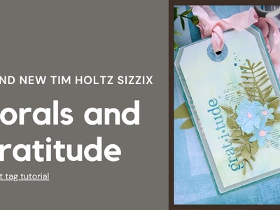New Tim Holtz Sizzix Dies and Tutorial