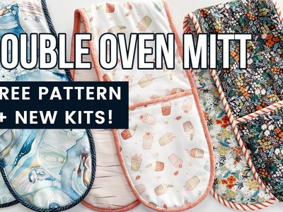 FREE Double Oven Mitt Pattern & Tutorial + NEW KITS!