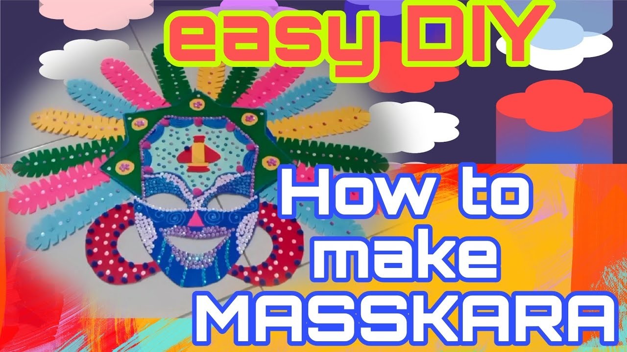 HOW TO MAKE MASSKARA | DIY MASSKARA FESTIVAL | TUTORIAL VIDEO