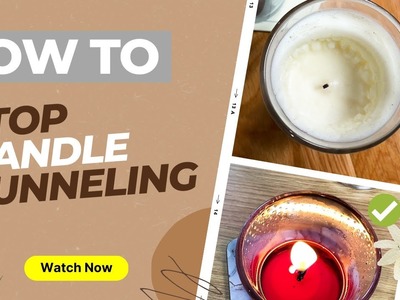 How To Stop Candle Tunneling. Burning Down The Middle of The Jar - How Did I Not Know This!?