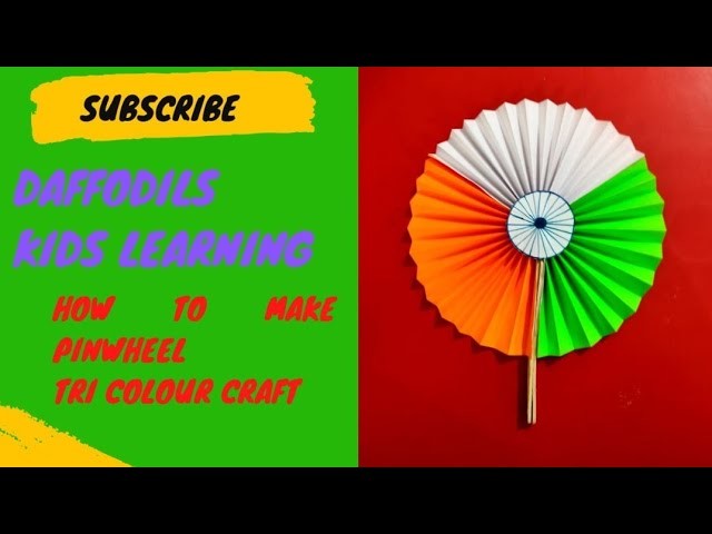 Make your own pinwheel craft||Tricolour paper craft ideas||DIY pinwheel craft||crafts ideas 4 kids||