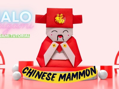 Origami CHINESE MAMMON Tutorial | How to make CHINESE MAMMON Origami | Chinese New Year Decoration