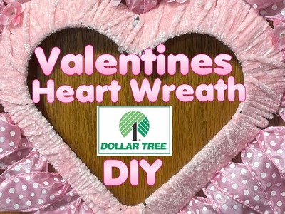 Valentines Day Heart Wreath - Dollar Tree DIY Craft - Valentines Day Decoration