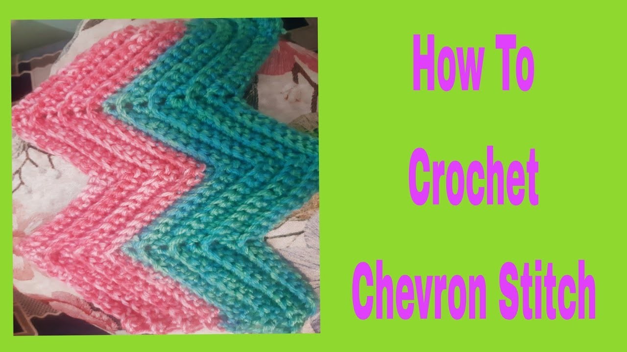 43) How To Crochet Chevron Stitch