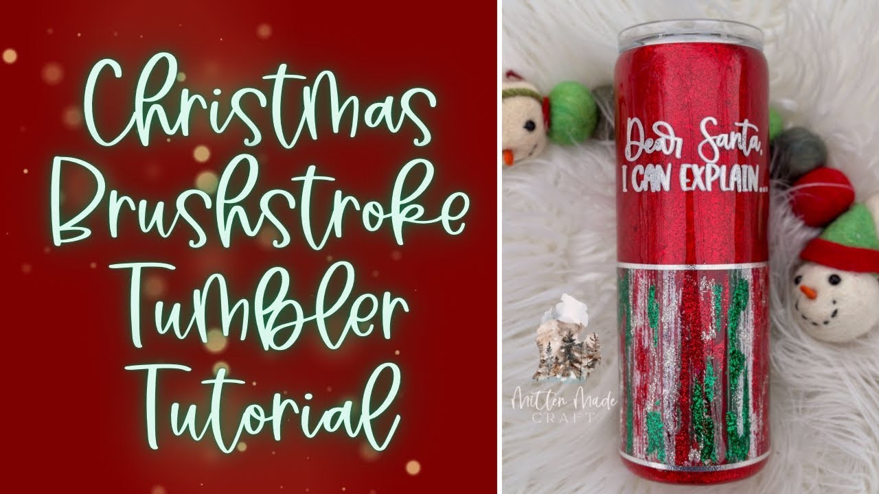 Christmas Brushstroke Tumbler Tutorial