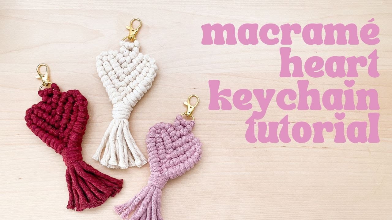 DIY Macramé Heart Keychain | Step by Step Tutorial